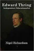 Thring d'Uppingham : L'éducateur victorien - Thring Of Uppingham: Victorian Educator