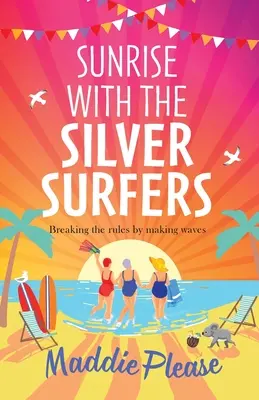 Lever de soleil avec les Silver Surfers - Sunrise With The Silver Surfers