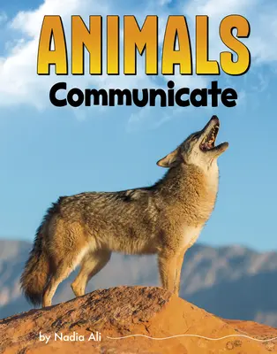 Les animaux communiquent - Animals Communicate