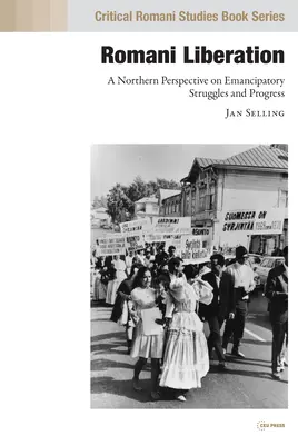 La libération des Roms : Une perspective nordique sur les luttes et les progrès émancipatoires - Romani Liberation: A Northern Perspective on Emancipatory Struggles and Progress