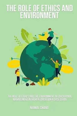 Le rôle de l'éthique et de l'environnement dans la gestion de l'éducation dans l'enseignement supérieur : une étude de cas - The Role of Ethics and the Environment in Educational Management in Higher Education A Case Study