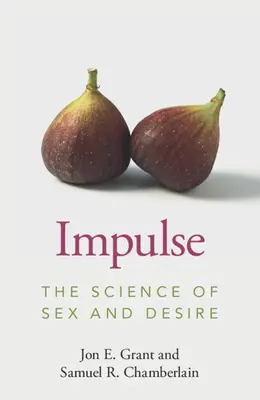 Impulsion : la science du sexe et du désir - Impulse: The Science of Sex and Desire