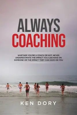 Toujours en train de coacher - Always Coaching