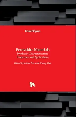 Matériaux pérovskites : Synthèse, caractérisation, propriétés et applications - Perovskite Materials: Synthesis, Characterisation, Properties, and Applications