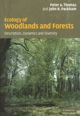 Écologie des bois et forêts : Description, dynamique et diversité - Ecology of Woodlands and Forests: Description, Dynamics and Diversity