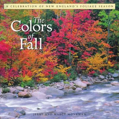 Les couleurs de l'automne : Une célébration de la saison des feuillages en Nouvelle-Angleterre - The Colors of Fall: A Celebration of New England's Foliage Season