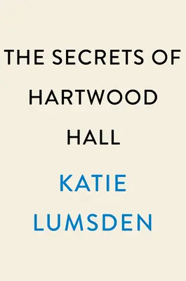 Les secrets de Hartwood Hall - The Secrets of Hartwood Hall