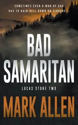 Bad Samaritan : Un roman de Lucas Stone / Primal Justice - Bad Samaritan: A Lucas Stone / Primal Justice Novel