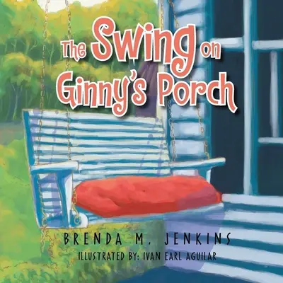 La balançoire de la véranda de Ginny - The Swing on Ginny's Porch