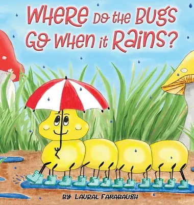 Où vont les insectes quand il pleut ? - Where Do the Bugs Go When it Rains?