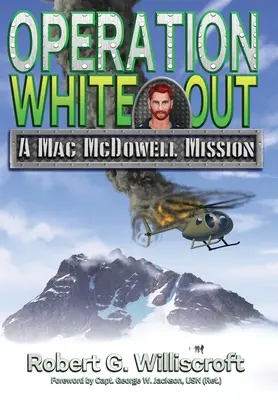 Opération White Out : Une mission de Mac McDowell - Operation White Out: A Mac McDowell Mission