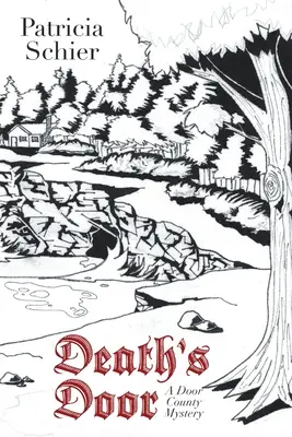 La porte de la mort : Un mystère du comté de Door - Death's Door: A Door County Mystery