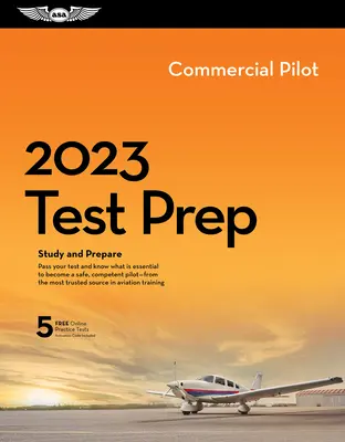 2023 Commercial Pilot Test Prep Plus : Book Plus Software to Study and Prepare for Your Pilot FAA Knowledge Exam (Livre et logiciel pour étudier et se préparer à l'examen des connaissances de la FAA) - 2023 Commercial Pilot Test Prep Plus: Book Plus Software to Study and Prepare for Your Pilot FAA Knowledge Exam