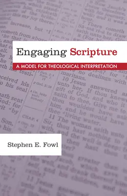 S'engager dans l'Écriture : Un modèle d'interprétation théologique - Engaging Scripture: A Model for Theological Interpretation
