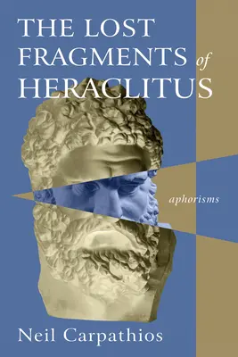 Les fragments perdus d'Héraclite - The Lost Fragments of Heraclitus