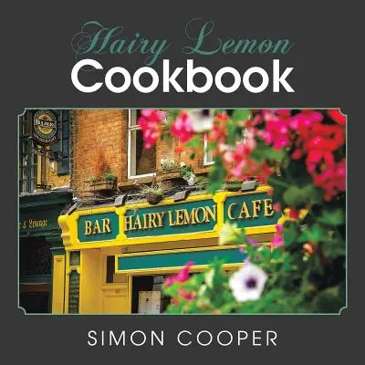 Le livre de cuisine du citron poilu - Hairy Lemon Cookbook