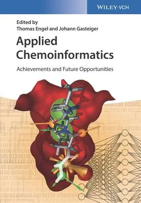 Chimio-informatique appliquée : Réalisations et perspectives d'avenir - Applied Chemoinformatics: Achievements and Future Opportunities