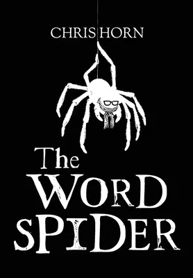 Les chroniques de l'araignée des mots - The Word Spider Chronicles