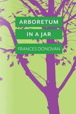Arboretum en bocal - Arboretum in a Jar