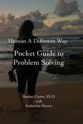 Human A Different Way Pocket Guide to Problem Solving (Guide de poche pour la résolution de problèmes) - Human A Different Way Pocket Guide to Problem Solving