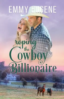 Roper le cow-boy milliardaire - Roping the Cowboy Billionaire