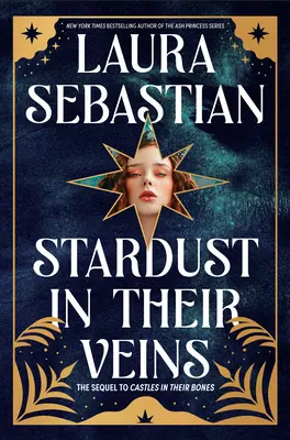 De la poussière d'étoiles dans leurs veines : Des châteaux dans leurs os #2 - Stardust in Their Veins: Castles in Their Bones #2