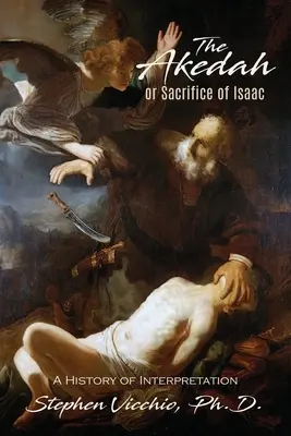 L'Akéda ou le sacrifice d'Isaac - The Akedah Or Sacrifice Of Isaac