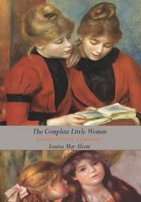 L'intégrale de Little Women : Les Petites Femmes, Les Bonnes Femmes, Les Petits Hommes, Les Garçons de Jo (édition cadeau avec jaquette, illustrée, non abrégée) - The Complete Little Women: Little Women, Good Wives, Little Men, Jo's Boys (Dust Jacket Gift Edition, Illustrated, Unabridged)