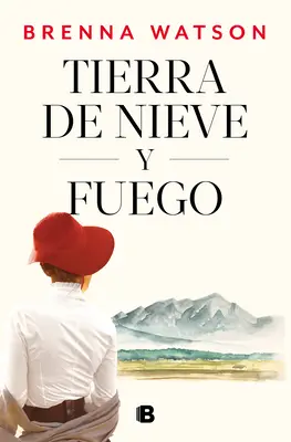 Tierra de Nieve Y Fuego / Terre de neige et de feu - Tierra de Nieve Y Fuego / Land of Snow and Fire