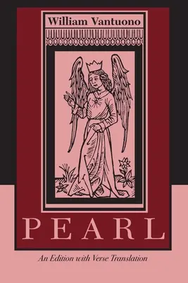 La Perle : Une édition avec traduction en vers - Pearl: An Edition with Verse Translation