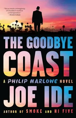 La côte de l'adieu : Un roman de Philip Marlowe - The Goodbye Coast: A Philip Marlowe Novel