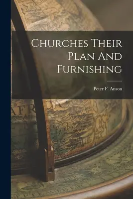 Les églises, leur plan et leur aménagement - Churches Their Plan And Furnishing