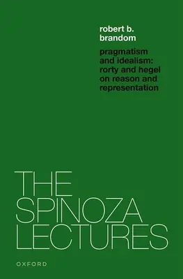 Pragmatisme et idéalisme : Rorty et Hegel sur la représentation et la réalité - Pragmatism and Idealism: Rorty and Hegel on Representation and Reality