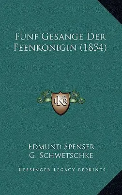 Funf Gesange Der Feenkonigin (1854)