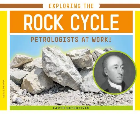 Explorer le cycle des roches : Les pétrologues au travail ! - Exploring the Rock Cycle: Petrologists at Work!