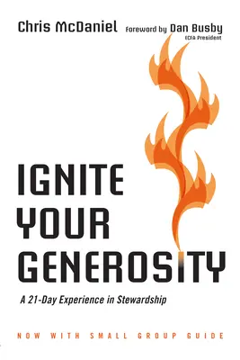 Allumez votre générosité : Une expérience de 21 jours dans l'intendance - Ignite Your Generosity: A 21-Day Experience in Stewardship