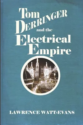 Tom Derringer et l'empire électrique - Tom Derringer and the Electrical Empire