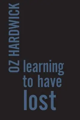 Apprendre à avoir perdu - Learning to Have Lost