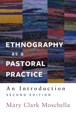 L'ethnographie comme pratique pastorale : Une introduction - Ethnography as a Pastoral Practice: An Introduction