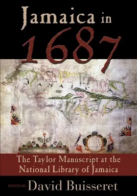 La Jamaïque en 1687 : Le manuscrit de Taylor à la Bibliothèque nationale de Jamaïque - Jamaica in 1687: The Taylor Manuscript at the National Library of Jamaica