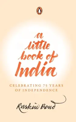 Un petit livre de l'Inde : Célébration des 75 ans d'indépendance - A Little Book of India: Celebrating 75 Years of Independence