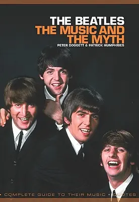 Les Beatles : La musique et le mythe - The Beatles: The Music and the Myth