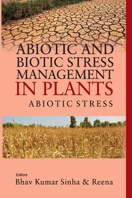 Gestion du stress abiotique et biotique chez les plantes : Vol.01 : : Abiotic Stress - Abiotic and Biotic Stress Management in Plants: Vol.01: : Abiotic Stress