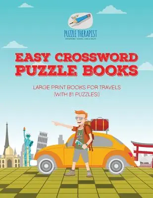 Easy Crossword Puzzle Books Large Print Books for Travels (avec 81 puzzles&nbsp;!) - Easy Crossword Puzzle Books Large Print Books for Travels (with 81 puzzles!)