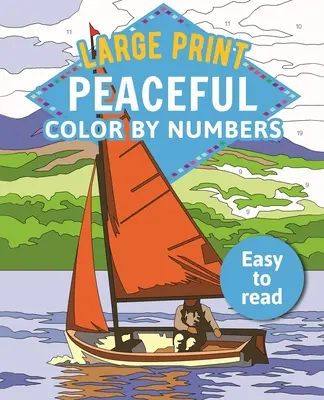 Gros caractères Paisible Color by Numbers : Facile à lire - Large Print Peaceful Color by Numbers: Easy to Read