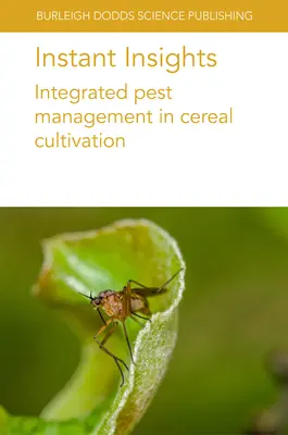 Instant Insights : Lutte intégrée contre les ravageurs dans la culture des céréales - Instant Insights: Integrated Pest Management in Cereal Cultivation