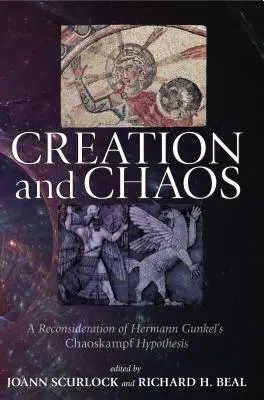 Création et chaos : Un réexamen de l'hypothèse du Chaoskampf de Hermann Gunkel - Creation and Chaos: A Reconsideration of Hermann Gunkel's Chaoskampf Hypothesis