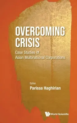 Surmonter la crise : Études de cas de multinationales asiatiques - Overcoming Crisis: Case Studies of Asian Multinational Corporations