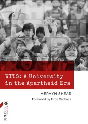 Wits : Une université à l'époque de l'apartheid - Wits: A University in the Apartheid Era