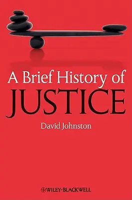 Une brève histoire de la justice - A Brief History of Justice